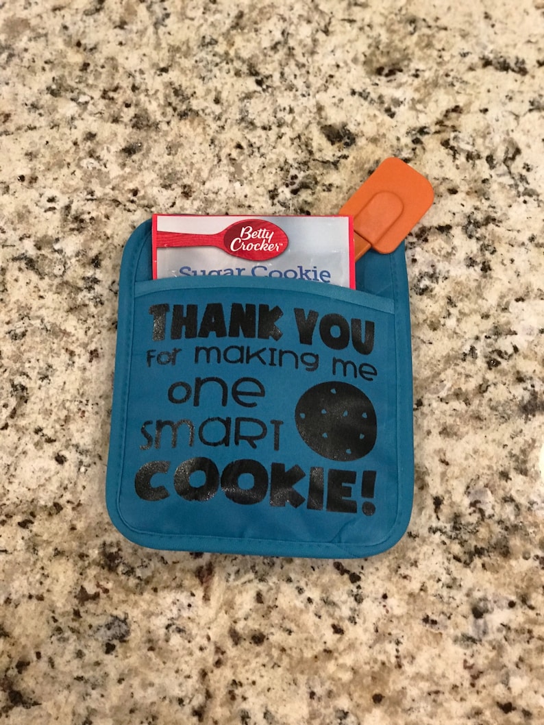 Oven Mitt Thank You For Making Me One Smart Cookie