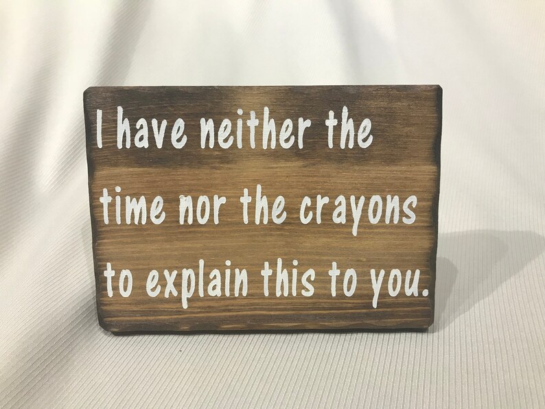 Desktop Wood Sign Funny Saying Handcrafted Desktop Sign Best Etsy