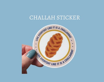Challah Sticker for Jewish Food Lover, Laptop Decal, Challah Day Shabbat Humor Gift, Inspirational Quote for Notebooks, Water Bottles