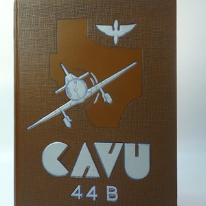 CAVU 44-B 1944 Yearbook Army Air Forces Military Training at Goodfellow Field Texas, Very Good Condition First Edition