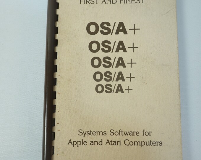 First and Finest OS/A+ Systems Software for Apple and Atari Computers ...