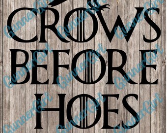 Game of Thrones "Crows Before Hoes" SVG