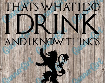Game of Thrones "I Drink and I Know Things" SVG