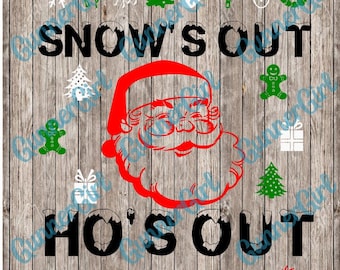 Snow's Out, Ho's Out SVG