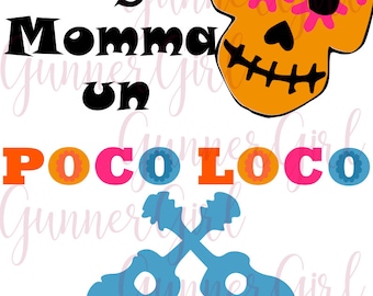 I Make my Momma un Poco Loco SVG