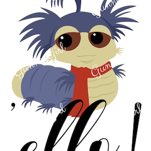 May include: A cartoon illustration of a blue and yellow caterpillar with a red scarf, saying "ello!" in black text.