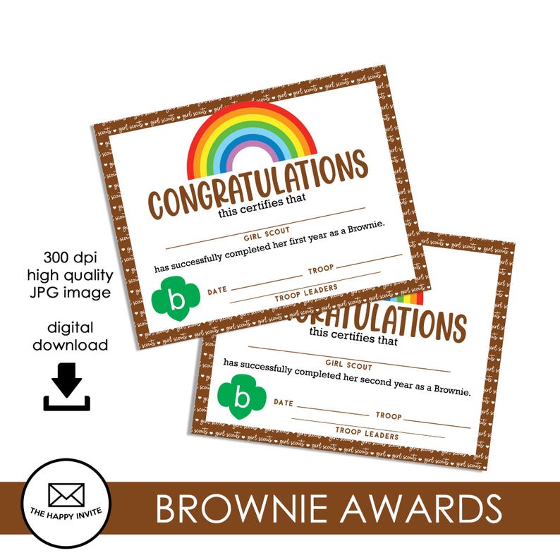 May include: Two Brownie Awards certificates with a rainbow and the words "Congratulations" and "Girl Scout". The certificates are brown with a white background and include space for the date and troop information. The text "Brownie Awards" is at the bottom.