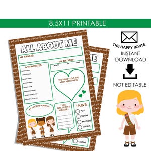 May include: Printable 8.5x11 inch Girl Scout "All About Me" sheet. The sheet has fill-in sections for name, favorites, birthday, and hobbies. Includes a cartoon illustration of a Girl Scout.