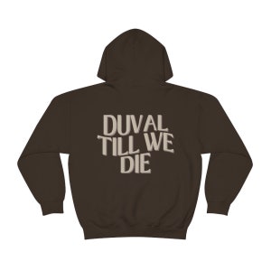 Duval Hoodie, Brown Duval Till We Die Hoodie, Jacksonville Jaguars, Jaguars Hoodie, Jaguars Sweatshirt, Duval Sweatshirt, Minimalist Hoodie image 4