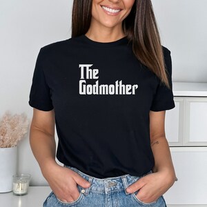 The Godmother Tshirt, Godmother Shirt, Godmother gift, Godmother tshirt, The Godfather, The Godmother, Godparents Gift, Mother&#39;s Day Gift