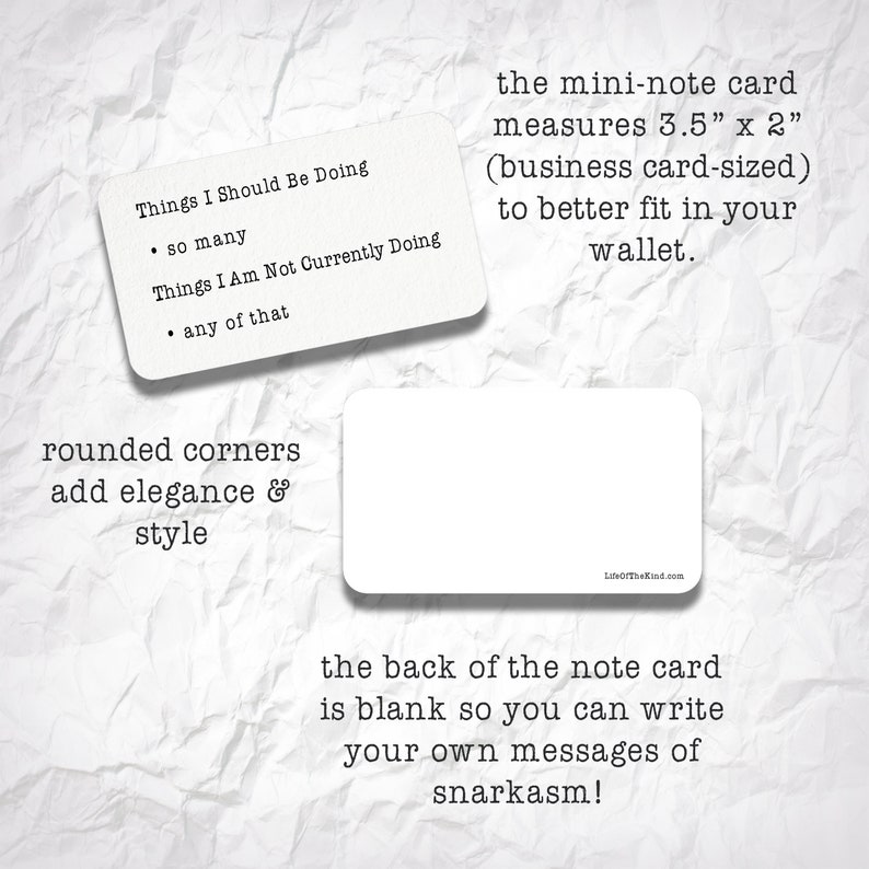 K&ouml;nnte beinhalten: Eine wei&szlig;e Karte mit abgerundeten Ecken und dem Text "Things I Should Be Doing" und "Things I Am Not Currently Doing" mit Aufz&auml;hlungszeichen. Die Karte misst 8,9 cm x 5,1 cm und hat die Gr&ouml;&szlig;e einer Visitenkarte. Der Text "the mini-note card measures 3.5" x 2" (business card-sized) to better fit in your wallet." befindet sich auf der Karte. Der Text "rounded corners add elegance & style" befindet sich unter der Karte. Der Text "the back of the note card is blank so you can write your own messages of snarkasm!" befindet sich unter der Karte.