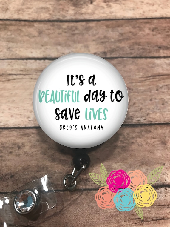 Its a Beautiful Day to Save Lives Badge Reel Retractable Badge Reel Badge  Clip ID Card Holder Badge Holder 
