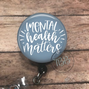 Mental health matters - badge reel - retractable badge reel - badge clip - stethoscope ID tag - lanyard - badge holder