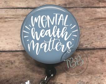 Mental health matters - badge reel - retractable badge reel - badge clip - stethoscope ID tag - lanyard - badge holder