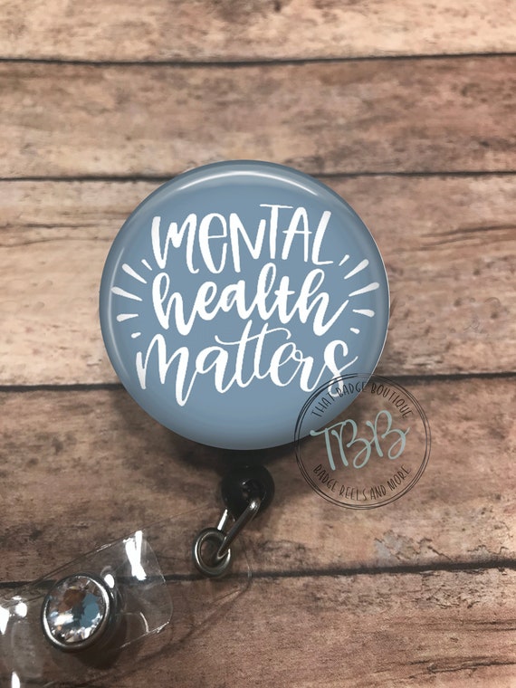 Mental Health Matters Badge Reel Retractable Badge Reel Badge Clip