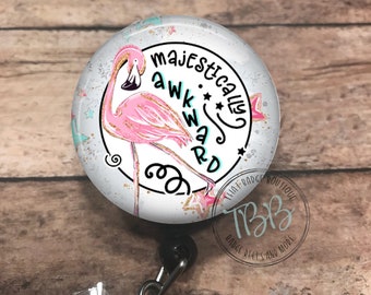 Majestically awkward - badge reel - lanyard - stethoscope ID tag - retractable badge reel - badge clip