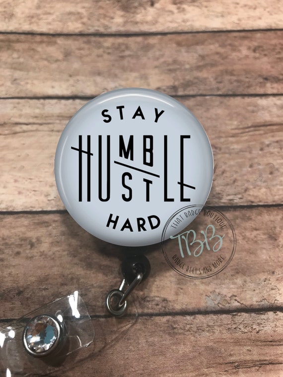 Stay Humble Hustle Hard Retractable Badge Reel Badge Reel Retractable Badge  Reel Badge Clip Stethoscope ID Tag Bdge Holder 