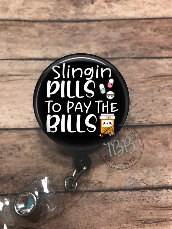 Slinging Pills to Pay the Bills Retractable Badge Reel Badge Clip Badge  Holder Lanyard Stethoscope ID Tag Badge 