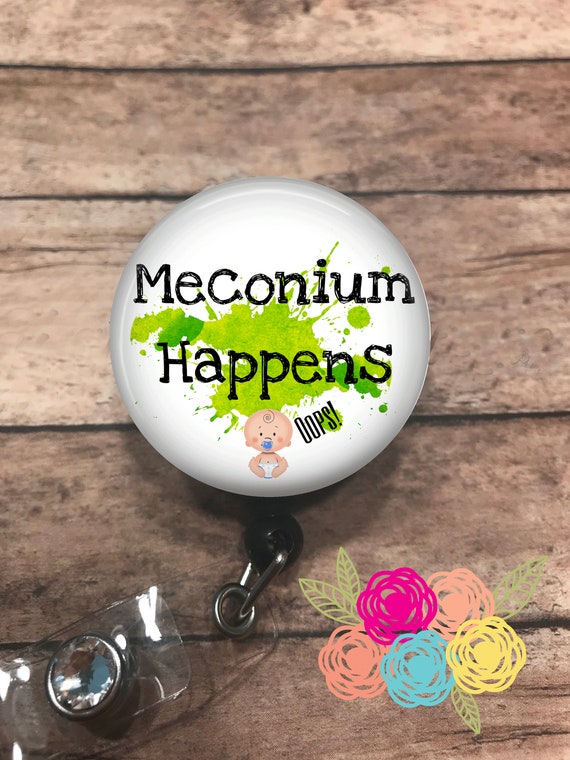 Meconium Happens Badge Reel Retractable Badge Holder Badge Clip ID Card  Holder Badge Holder 