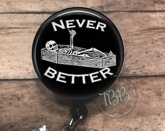 Never better skeleton - retractable badge reel - badge holder  - lanyard - stethoscope ID tag - carabiner - magnet back - badge clip