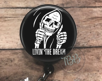 Livin the dream2 - retractable badge reel - badge clip - lanyard - stethoscope ID tag - carabiner - magnet back