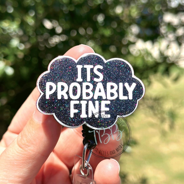 Glitter Its probably fine cloud - retractable badge reel - badge reel - badge clip - lanyard - stethoscope ID tag - carabiner - magnet back