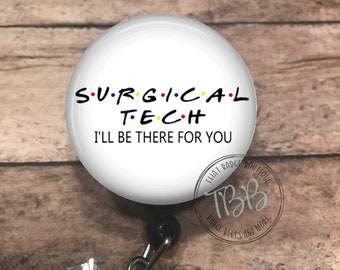 Surgical tech - retractable badge reel - badge reel - badge clip - lanyard - stethoscope ID tag - badge holder