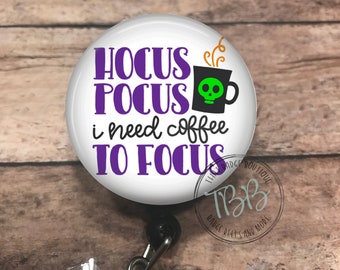 Need coffee to focus - badge reel - lanyard - stethoscope ID tag - badge clip - badge holder