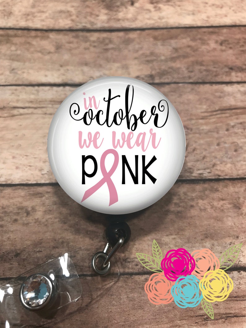 in october we wear pink ID card holder retractable badge reel- badge clip breast cancer- badge reel