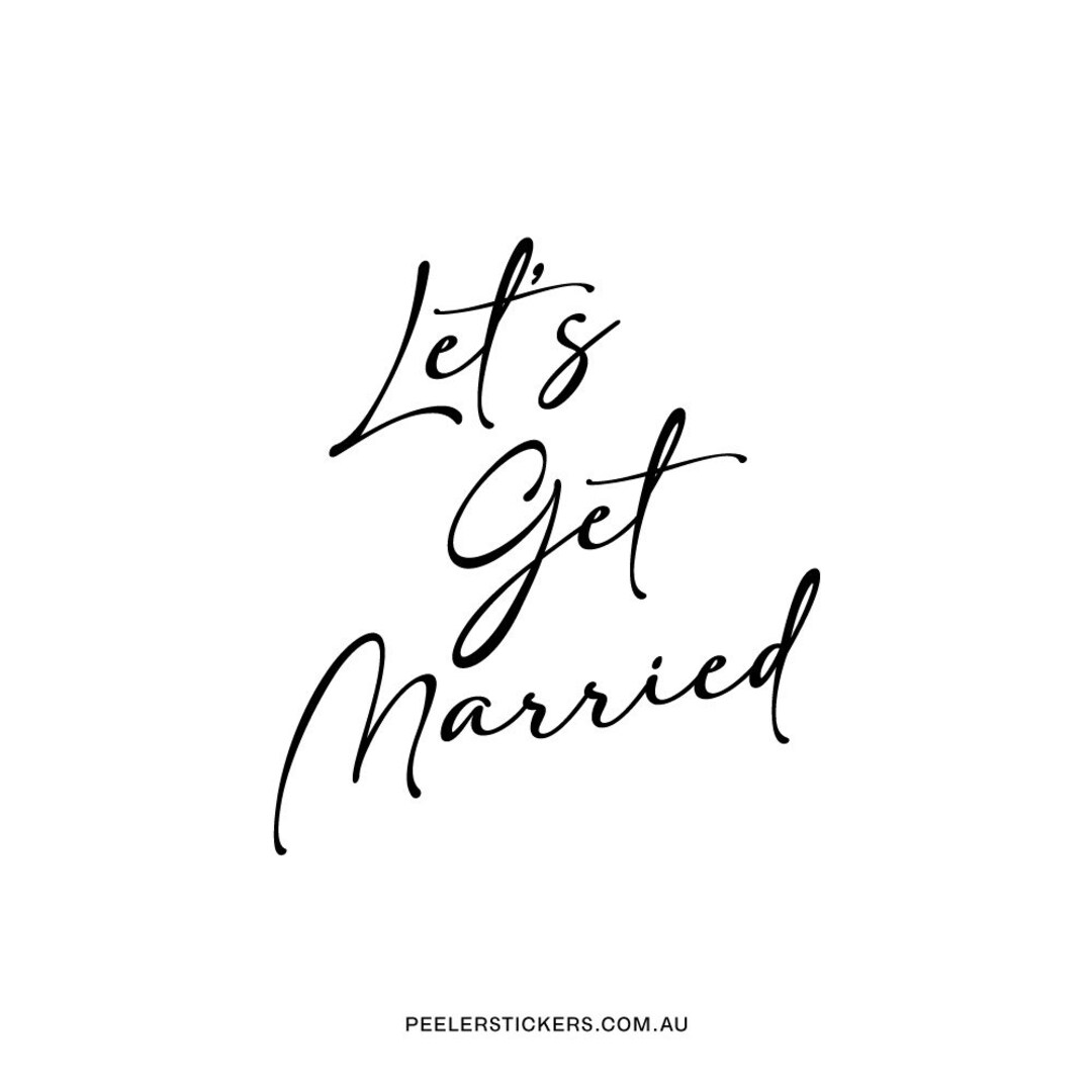 Let's Get Married Signage Wedding Sign Decal Custom Etsy