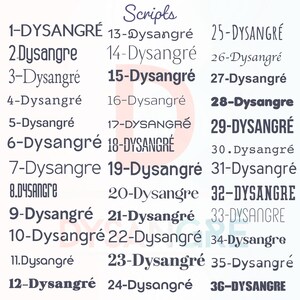 May include: A graphic design image showing 36 different variations of the word "Dysangre" in various fonts and styles. The word is written in black and white, with some variations in color. The word "Scripts" is written in cursive at the top of the image.