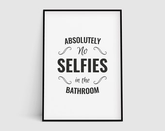 No Selfies Funny Bathroom Print, Printable Art, No Selfie Zone, Bathroom Sign, Funny Bathroom Art, Bathroom Wall Decor, Kids Bathroom Decor