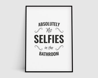 No Selfies Funny Bathroom Print: Modern Wall Decor (Digital Download)