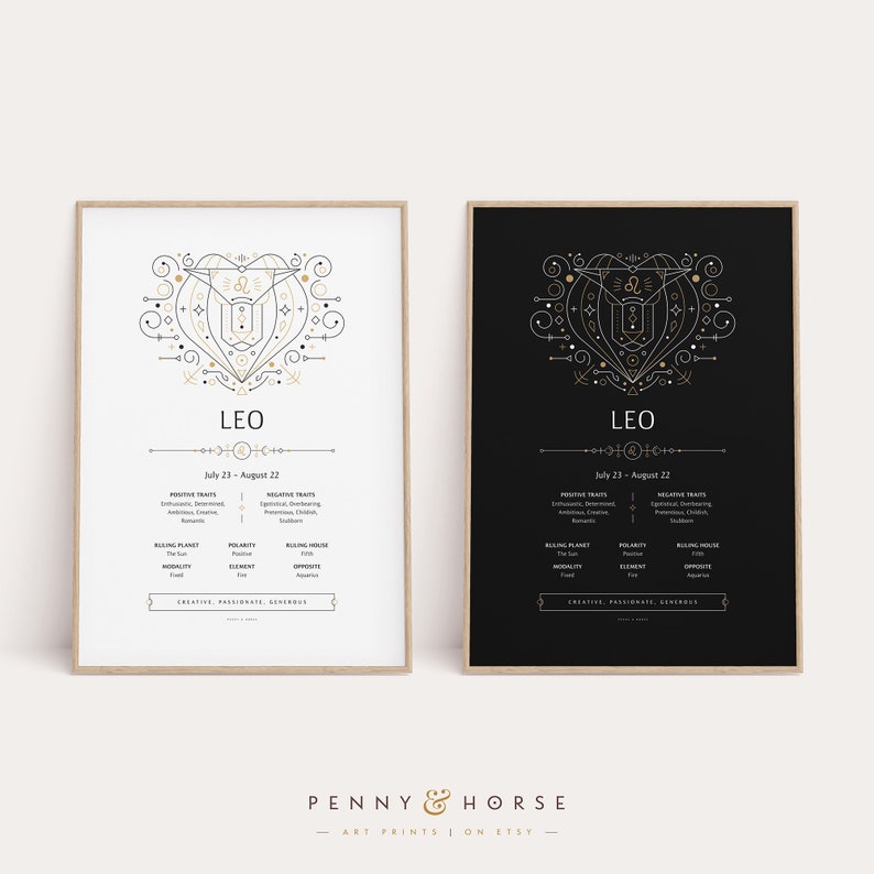May include: Two printable zodiac sign posters for Leo, one with a white background and one with a black background. Both posters feature a stylized illustration of the Leo constellation with the text "Leo" and "July 23 - August 22". The posters also include information about Leo's ruling planet, polarity, modality, element, ruling house, and opposite sign.