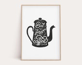 Kitchen Printable Art, But First Coffee Print, Coffee Art Print, Dining Room Decor, Coffee Printable, Kitchen Wall Decor, Coffee Lover Gift