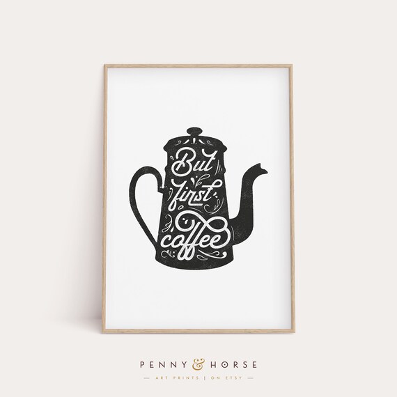 Kitchen Printable Art, But First Coffee Print, Coffee Art Print, Dining Room Decor, Coffee Printable, Kitchen Wall Decor, Coffee Lover Gift