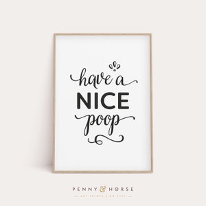 Funny Bathroom Print: &quot;Have A Nice Poop&quot; Wall Art (Digital Download)