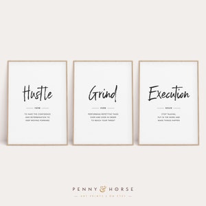 May include: Three black and white printable art prints with motivational words and definitions. The prints feature the words "Hustle", "Grind", and "Execution" with their definitions below.