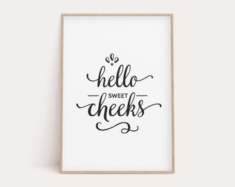 Funny Bathroom Print, Bathroom Wall Decor, Bathroom Decor, Bathroom Wall Art, Hello Sweet Cheeks, Printable Art, Bathroom Printable Art