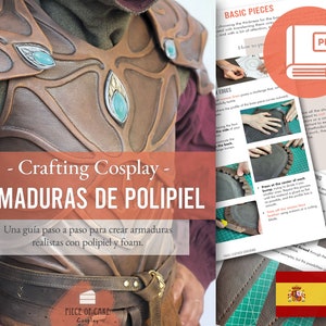May include: A guide for crafting realistic armor using foam and faux leather. The guide is titled "Crafting Cosplay - Armaduras de Polipiel" and includes instructions for creating basic pieces, working with edges, and finishing the armor. The guide is in Spanish and English.