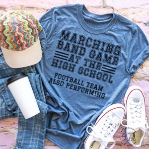 Marching Band Game Shirt. Funny Marching Season Shirt. Band Mom Shirt. Band Dad Shirt. Funny Marching Band Tee. Band Sister Tee. Game Day T