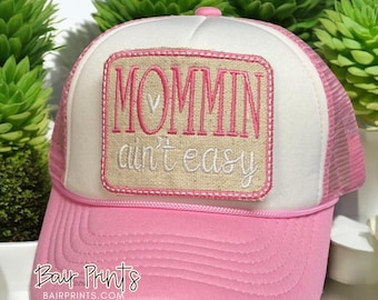 Mommin Aint Easy Hat. Funny Mom Trucker Hat. Trendy Trucker Hat for Mom. Mothers Day Gift. Present for Mom. Cute Mama Hat.