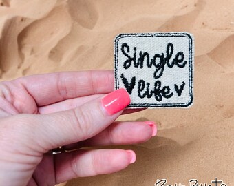 Single Life Aufnäher.