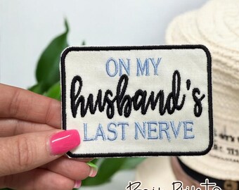 Parche bordado "El último nervio de mi marido". Parche bordado sarcástico. Regalo para recién casados. Regalo divertido para esposa. Parche bordado para esposa. Termoadhesivo.