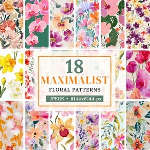 May include: A selection of 18 maximalist floral patterns in diverse styles and colours. The patterns feature watercolour designs of orchids, roses, and other flowers in shades of pink, purple, orange, and yellow. The image also includes the text "18 MAXIMALIST FLORAL PATTERNS" and "JPEGS • 6144x6144 px".