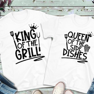 His And Hers Grillin Tshirts -  King Of The Grill T-Shirt - Queen Of The Side Dishes Shirt
