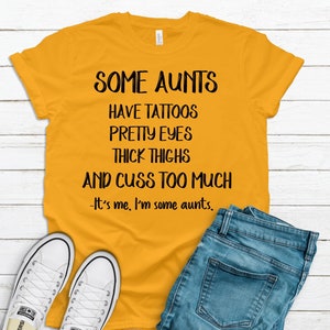 Some Aunts T-Shirt -  I&#39;m That Aunt T-Shirt - Women&#39;s Shirt