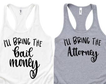 Ich bringe die ... Racerback Tshirt - Party Tank Top - Mädchen Wochenende Trip Racerback - Bachelorette Tank Top - trinken Tshirt