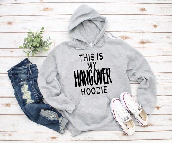 This is My Hangover Hooded Sweatshirt Hangover Hoodie Drinking Hoodie Etsy Singapore
