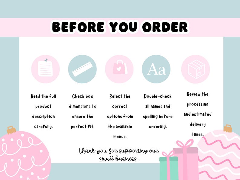 May include: An informational graphic titled BEFORE YOU ORDER with five circular icons representing a document, ruler, shopping bag, letters Aa, and a box. Text instructions guide customers to read descriptions, check dimensions, select options, verify spelling, and review delivery times.